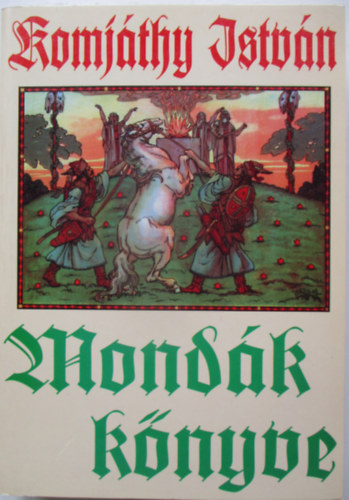 Komjáthy István - Mondák könyve