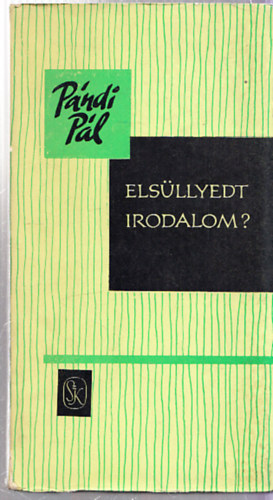 P�ndi P�l - Els�llyedt irodalom? (Dedik�lt)