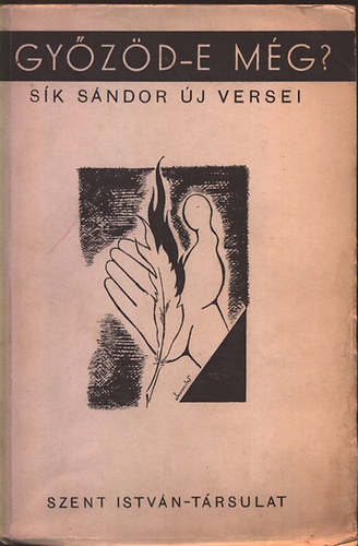 S�k S�ndor - Gy�z�d-e m�g? (versek 1939-1945)- I. kiad�s