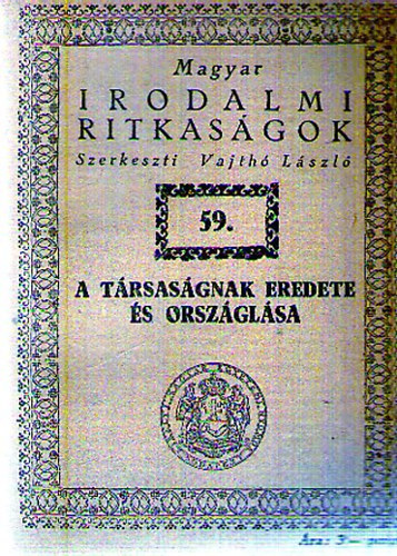 Vajthó László (szerk.) - A társaságnak eredete és országlása