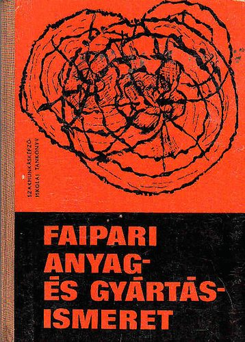 Fldesi; Neuwirth; Lele Dezs - Faipari anyag- s gyrtsismeret