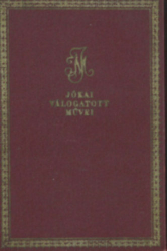 Jókai Mór - 29 db Jókai Mór kötet : Fekete gyémántok - És mégis mozog a föld I-II - A Gazadag szegények - Szegény gazdagok - Bálványosvár , A tengerszemű hölgy - A kiskirályok I-II - Az elátkozott család , A barátfalvi Lévita - Írások az