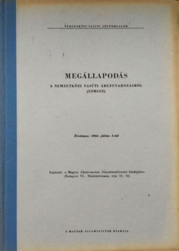 Meg�llapod�s a nemzetk�zi vas�ti �rufuvaroz�sr�l (SzMGSz) - M�V