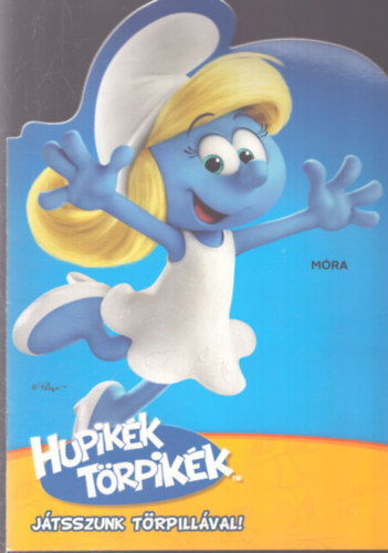 Hupikék Törpikék - Játsszunk Törpillával
