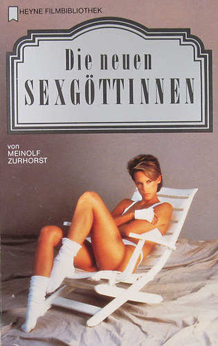 Meinolf Zurhorst - Die neuen Sexg�ttinnen