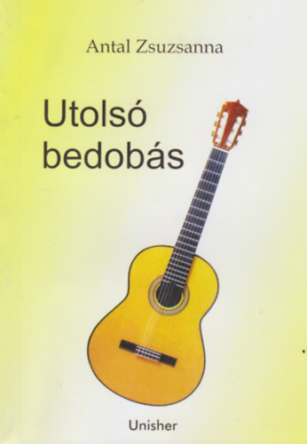 Antal Zsuzsanna - Utols bedobs