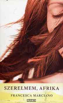 Marciano, Francesca - Szerelmem, Afrika