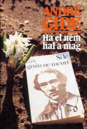 André Gidé - Ha el nem hal a mag