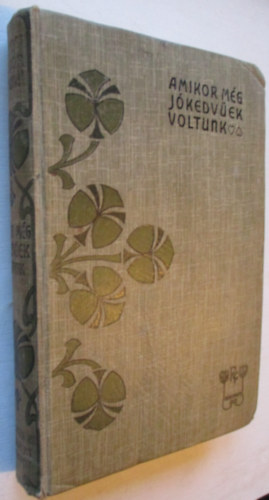 Rkosi Viktor - Amikor mg jkedvek voltunk