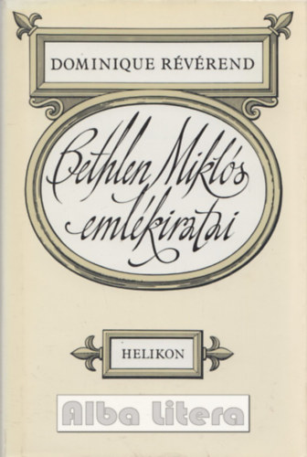 Dominique Rvrend - Bethlen Mikls emlkiratai