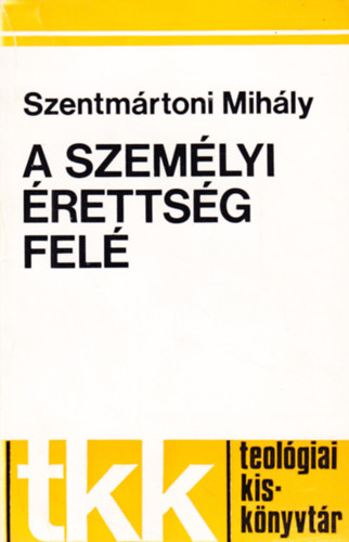 Szentmrtoni Mihly - A szemlyi rettsg fel