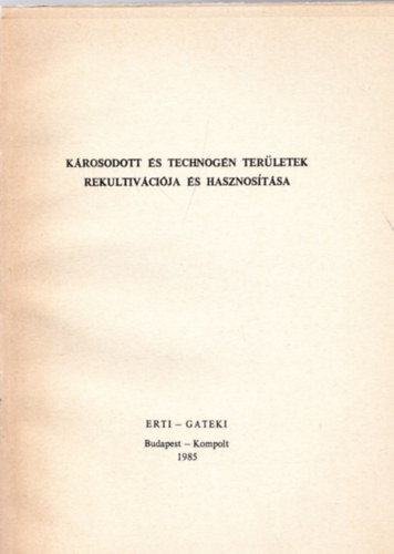 Krosodott s technogn terletek rekultivcija s hasznostsa