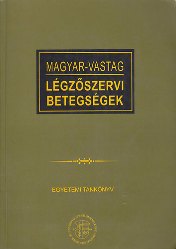 Magyar Pl; Vastag Endre - Lgzszervi betegsgek (egyetemi tanknyv)