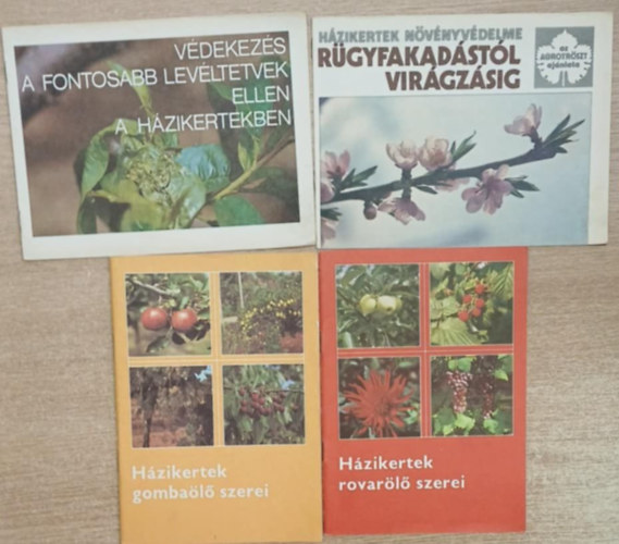 4 db növényvédelmi füzet: Házikertek rovarölő szerei - Házikertek gombaölő szerei - Házikertek növényvédelme rügyfakadástól virágzásig - Védekezés a fontosabb levéltetvek ellen a házikertben