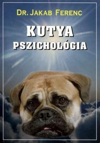 dr. Jakab Ferenc - Kutya pszicholgia
