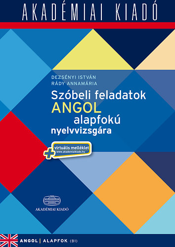 Dezsényi István, Rády Annamária - Szóbeli feladatok angol alapfokú nyelvvizsgára