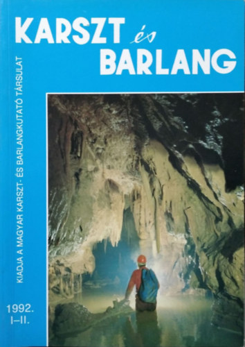 Balzs Dnes (fszerk.) - Karszt s Barlang, 1992 I-II.