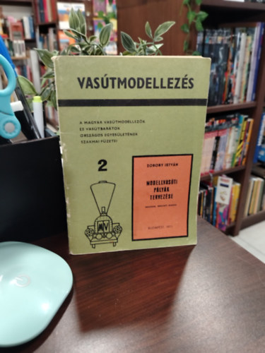 Zobory Istv�n - Modellvas�ti p�ly�k tervez�se (Vas�tmodellez�s 2.)