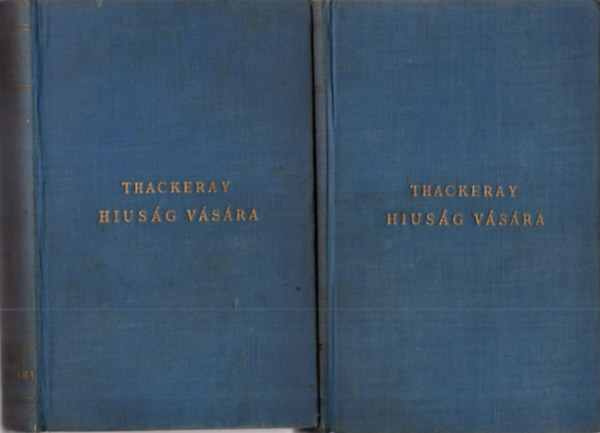 W.M. Thackeray - Hiuság vására I-II.