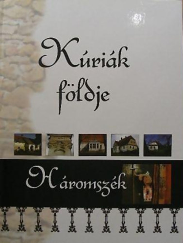 Nagy Balzs (szerk.) - Krik fldje: Hromszk