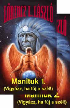 Lrincz L. Lszl - Manituk 1-2.