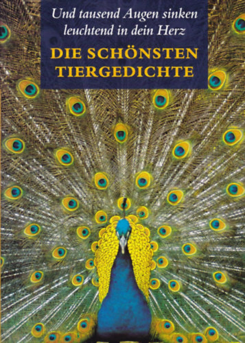 Heike Greve - Und tausend Augen sinken leuchtend in dein Herz. Die sch�nsten Tiergedichte