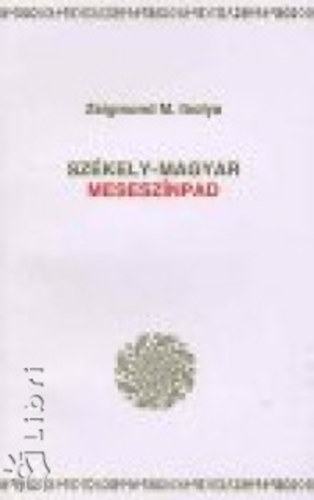 Zsigmondm. Ibolya - Sz�kely-magyar mesesz�npad