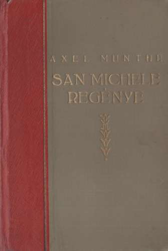 Axel Munthe - San Michele Regnye