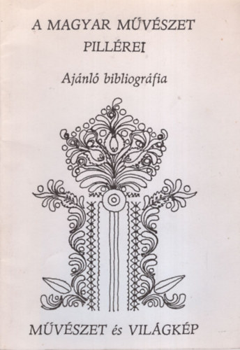 A magyar művészet pillérei - Ajánló bibliográfia - Művészet és világkép