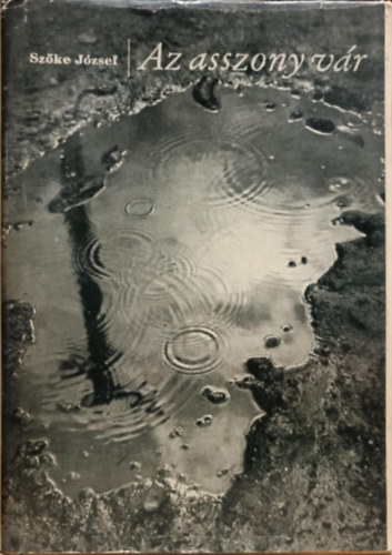 Szőke József - Az asszony vár