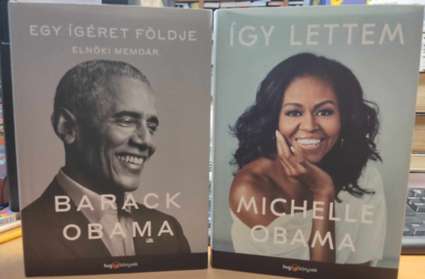 Barack Obama, Michelle Obama - Egy �g�ret f�ldje (Eln�ki memo�r) + �gy lettem (2 k�tet)