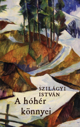Szilgyi Istvn - A hhr knnyei