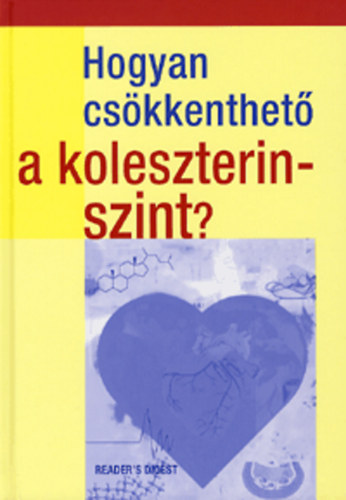 Hogyan cskkenthet a koleszterinszint?