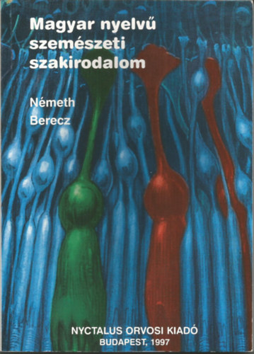 Nmeth Jnos, Berecz Ildik - Magyar nyelv szemszeti szakirodalom 1975-1996