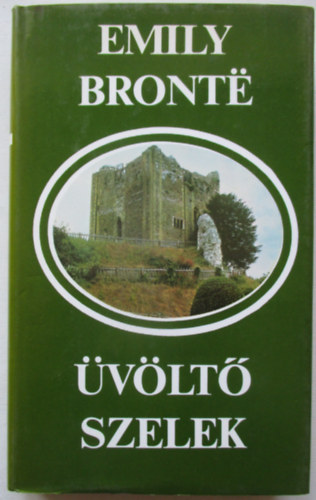 Emily Brontë - Üvöltő szelek