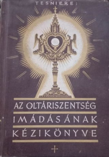 P.Tesnire A. - Az oltriszentsg imdsnak kziknyve II.