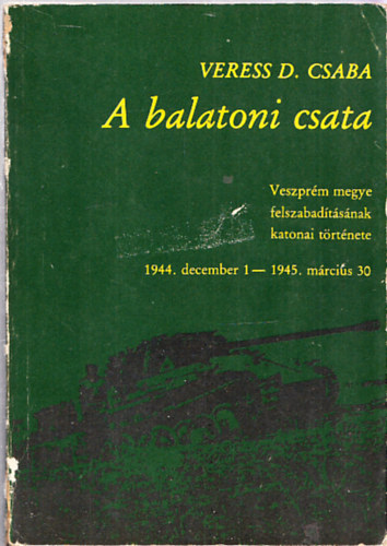 Veress D. Csaba - A balatoni csata