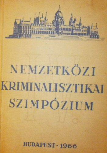 Rzsa Andor (felels kiad) - Nemzetkzi Kriminilasztikai Szimpzium