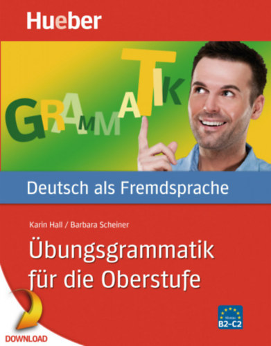 Karin Hall, Barbara Scheiner - �bungsgrammatik f�r die Oberstufe - Deutsch als Fremdsprache