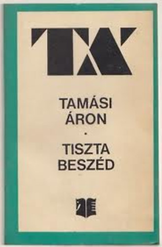 Tam�si �ron - Tiszta besz�d