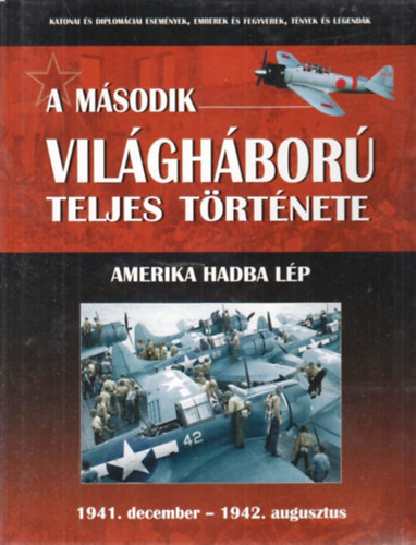 A msodik vilghbor teljes trtnete 4. - Amerika hadba lp