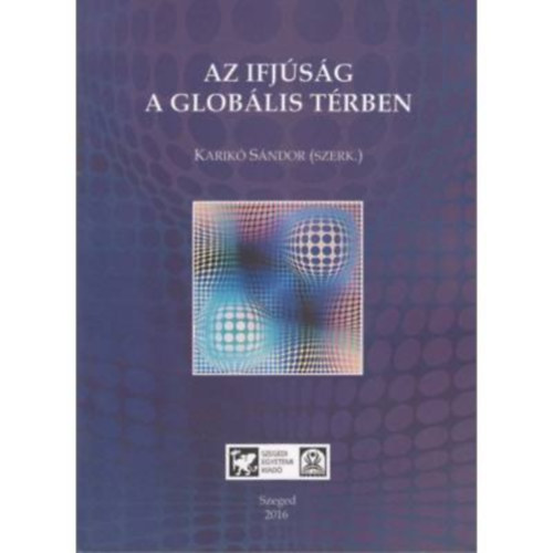 Karikó Sándor - Az ifjúság a globális térben