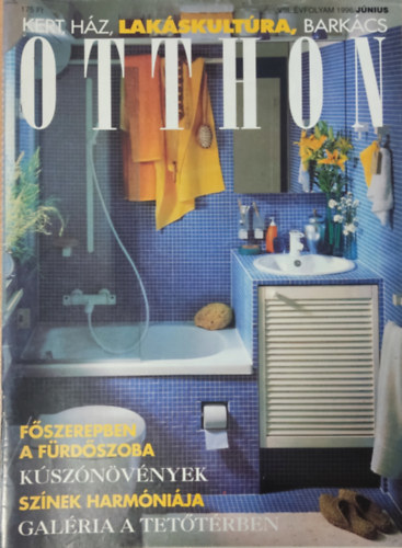 Ossk Judit (szerk) - Az otthon - Kert, hz, lakskultra, barkcs 1996/jnius (VIII. vfolyam)