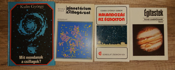 Csaba György Gábor, Schalk Gyula, Kulin György - 4 hasznos kis könyv a csillagászatról: Égitestek, Kalandozás az égbolton, Planetárium csillagászat, Mit mondanak a csillagok?