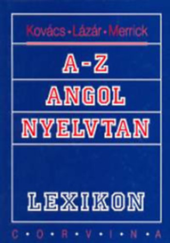 Siptár Péter Kovács János - A-Z angol nyelvtan lexikon