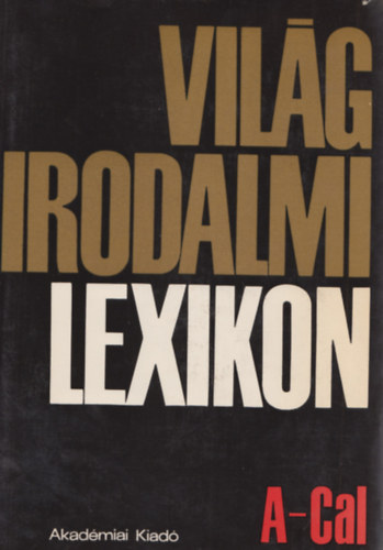 Kirly-Szerdahelyi - Vilgirodalmi lexikon I-XVIII.