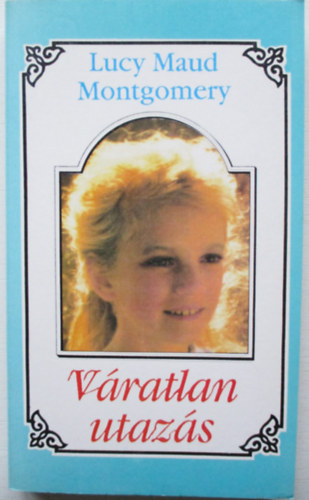 Lucy Maud Montgomery - V�ratlan utaz�s III.