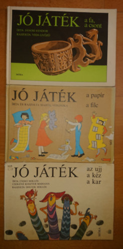 Cseke Mikls, Mark Veronika, Jnosi Sndor - 3 knyv a J jtk sorozatbl: J jtk az ujj, a kz, a kar + J jtk a papr, a filc + J jtk a fa, a csont