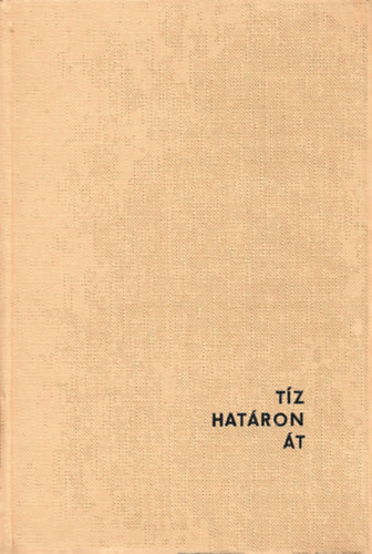 Andor Leon - Tíz határon át