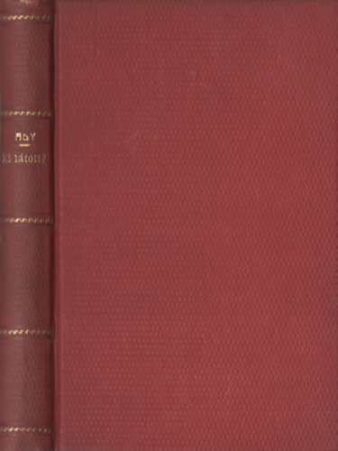 Ady Endre - Ki ltott engem?